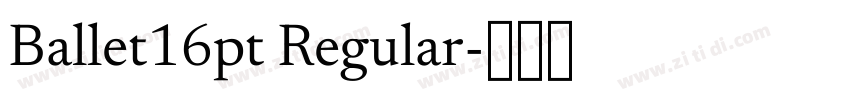 Ballet16pt Regular字体转换